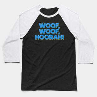 Woof Woof Hoorah Lettering Design Baseball T-Shirt